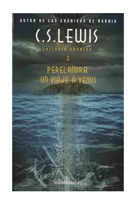 PERELANDRA. UN VIAJE A VENUS (TRILOGIA COSMICA 2)