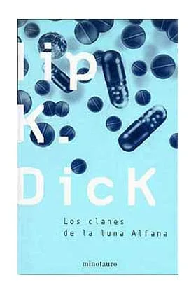 LOS CLANES DE LA LUNA ALFANA (PHILIP K. DICK)