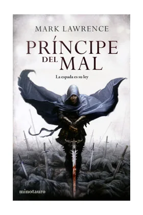 PRINCIPE DEL MAL. LA ESPADA ES SU LEY