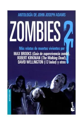 ZOMBIES 02. ANTOLOGIA DE JOHN JOSEPH ADAMS (BOOKET)