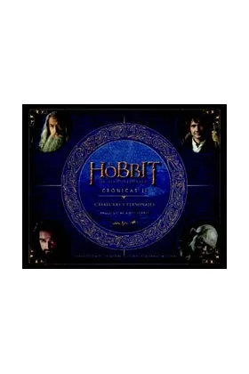 El Hobbit: un Viaje Inesperado. Cronicas Ii. Criaturas y Personajes
