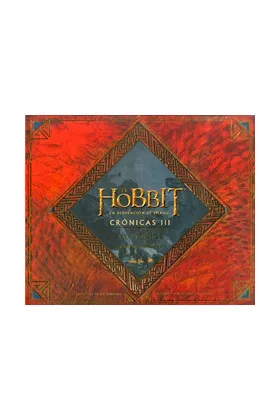 El Hobbit: la Desolacion de Smaug. Cronicas Iii. Arte y Diseño