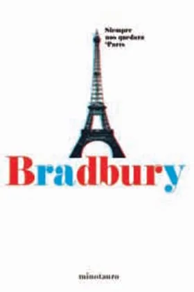 SIEMPRE NOS QUEDARA PARIS. BRADBURY