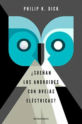 ¿SUEÑAN LOS ANDROIDES CON OVEJAS ELECTRICAS? (EDICION ESPECIAL)