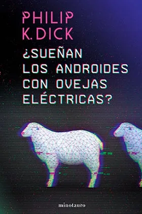 ¿SUEÑAN LOS ANDROIDES CON OVEJAS ELECTRICAS?