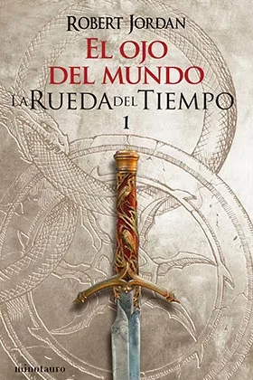 LA RUEDA DEL TIEMPO 01. EL OJO DEL MUNDO