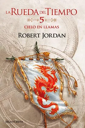 LA RUEDA DEL TIEMPO 05. CIELO EN LLAMAS