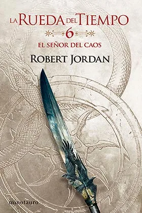 LA RUEDA DEL TIEMPO 06. EL SEÑOR DEL CAOS