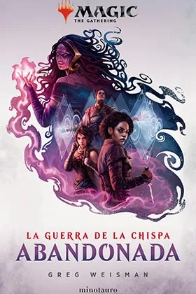 MAGIC. LA GUERRA DE LA CHISPA: ABANDONADA 02