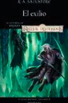 EL EXILIO (EL ELFO OSCURO 02 / 03)