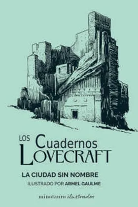 CUADERNOS LOVECRAFT 02/02 LA CIUDAD SIN NOMBRE