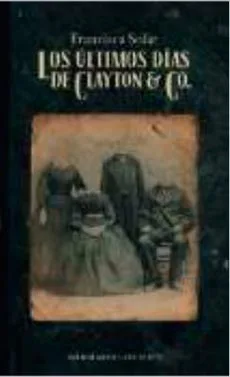 LOS ULTIMOS DIAS DE CLAYTON AND CO.