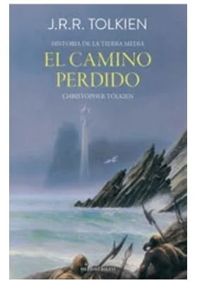 HISTORIAS DE LA TIERRA MEDIA 05. EL CAMINO PERDIDO Y OTROS RELATOS