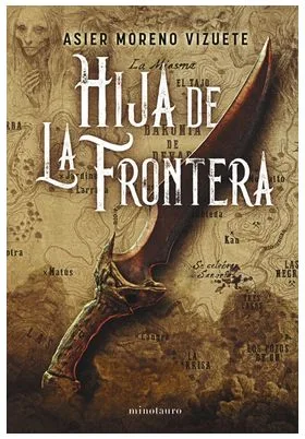 HIJA DE LA FRONTERA (PREMIO MINOTAURO 2023)