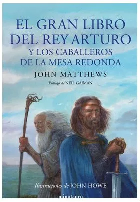 EL GRAN LIBRO DEL REY ARTURO Y LOS CABALLEROS DE LA MESA REDONDA