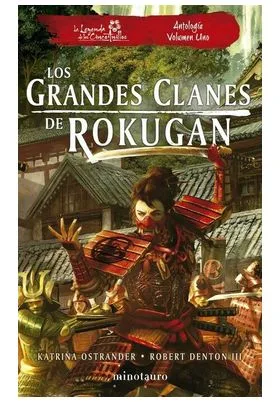 LOS GRANDES CLANES DE ROKUGAN: ANTOLOGIA Nº 01