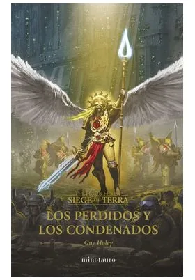 LOS PERDIDOS Y LOS CONDENADOS (HEREJIA DE HORUS. ASEDIO DE TIERRA 2)