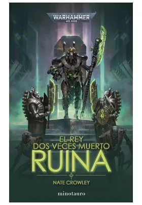 EL REY DOS VECES MUERTO 01. RUINA