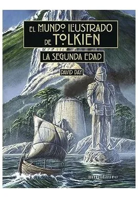 EL MUNDO ILUSTRADO DE TOLKIEN: LA SEGUNDA EDAD