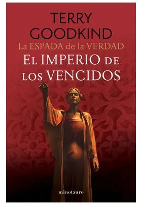 LA ESPADA DE LA VERDAD 08/17 EL IMPERIO DE LOS VENCIDOS