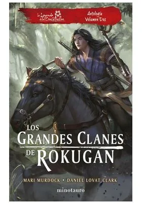 LOS GRANDES CLANES DE ROKUGAN: ANTOLOGIA Nº 02