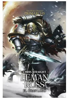 PRIMARCHS 02 LEMAN RUSS: EL GRAN LOBO
