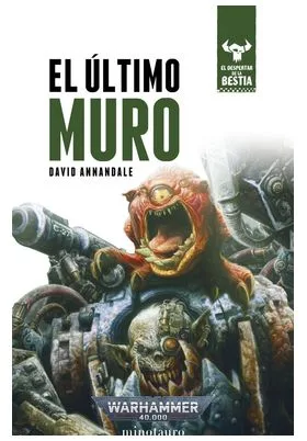 EL DESPERTAR DE LA BESTIA 04 EL ULTIMO MURO