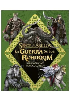 LA GUERRA DE LOS ROHIRRIM: LIBRO OFICIAL PARA COLOREAR