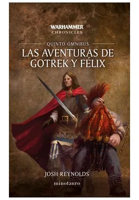 LAS AVENTURAS DE GOTREK Y FELIX OMNIBUS 05/06