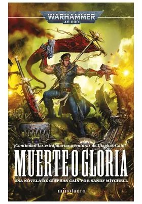 CIAPHAS CAIN 04 MUERTE O GLORIA