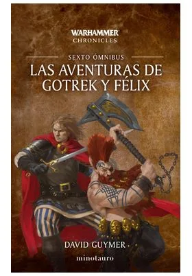 LAS AVENTURAS DE GOTREK Y FELIX OMNIBUS 06/06