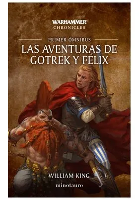 LAS AVENTURAS DE GOTREK Y FELIX OMNIBUS 01/06 (NE)