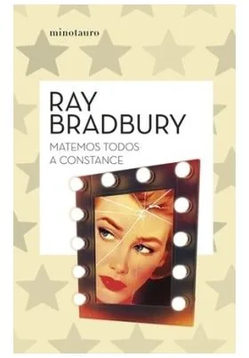 MATEMOS TODOS A CONSTANCE (RAY BRADBURY)