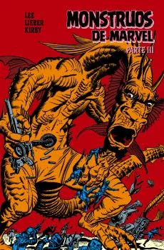 MONSTRUOS MARVEL DE STAN LEE, LARRY LIEBER Y JACK KIRBY 03 (MARVEL LIMITED EDITION)