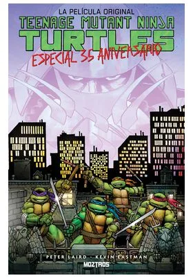 TEENAGE MUTANT NINJA TURTLES :  LA PELICULA ORIGINAL. ESPECIAL 35 ANIVERSARIO