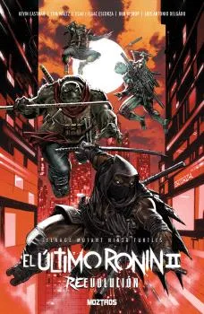 TEENAGE MUTANT NINJA TURTLES : EL ULTIMO RONIN II . REEVOLUCION