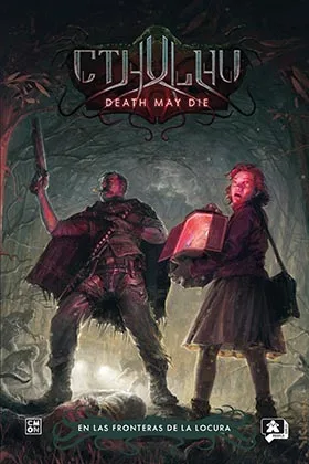 CTHULHU: DEATH MAY DIE 01: EN LAS FRONTERAS DE LA LOCURA