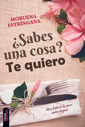 ¿SABES UNA COSA? TE QUIERO