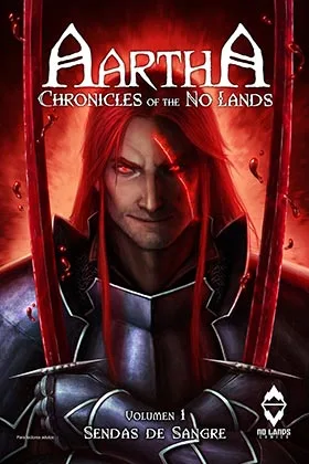 AARTHA. CHRONICLES OF THE NO LANDS 01. SENDAS DE SANGRE