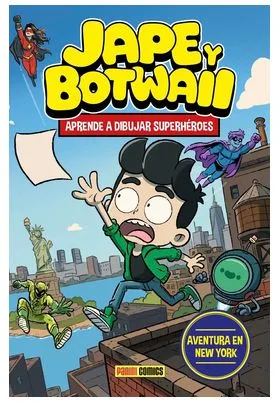JAPE Y BOTWAII. APRENDE A DIBUJAR SUPERHEROES. AVENTURA EN NUEVA YORK