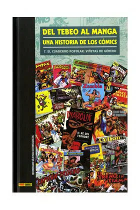 DEL TEBEO AL MANGA 07. UNA HISTORIA DE LOS COMICS
