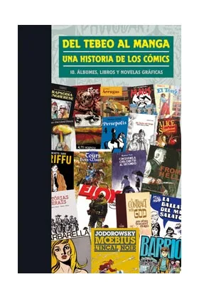 DEL TEBEO AL MANGA 10. UNA HISTORIA DE LOS COMICS