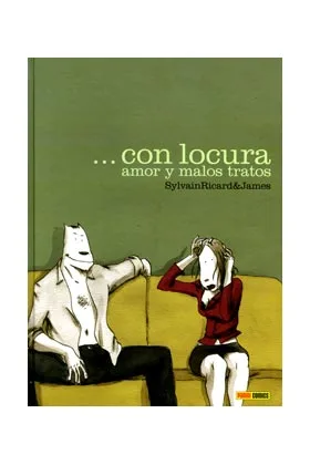 CON LOCURA. AMOR Y MALOS TRATOS