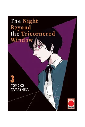 THE NIGHT BEYOND THE TRICORNERED WINDOW 03