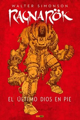 RAGNAROK (WALTER SIMONSON). EL ULTIMO DIOS EN PIE
