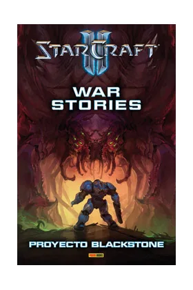 STARCRAFT. WAR STORIES: PROYECTO BLACKSTONE