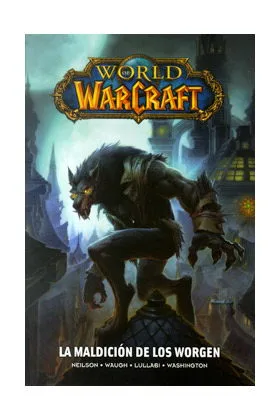 WORLD OF WARCRAFT 05.  LA MALDICION DE LOS WORGEN (COMIC)