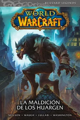 WORLD OF WARCRAFT 06: LA MALDICION DE LOS HUARGEN