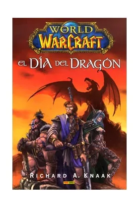 WORLD OF WARCRAFT. EL DIA DEL DRAGON