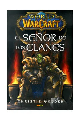 WORLD OF WARCRAFT: EL SEÑOR DE LOS CLANES